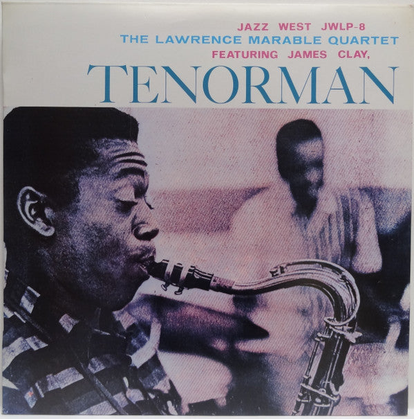 The Lawrence Marable Quartet Featuring James Clay : Tenorman (LP, Album, Mono, RE)