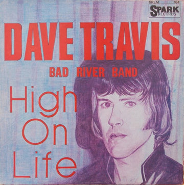 Dave Travis (2), The Bad River Band : High On Life (LP)