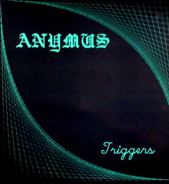 Anymus : Triggers (12")