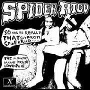 Spider Rico : So You Are Really That Guy From Spider Rico ...... (7", EP)