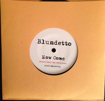 Blundetto : How Come (7", Ltd)