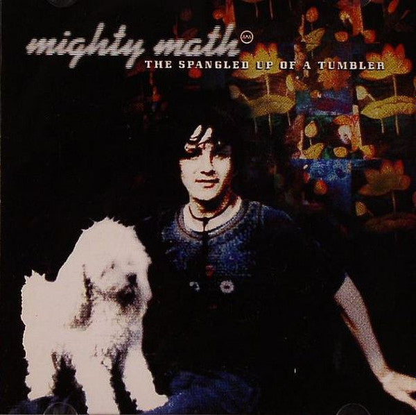 Mighty Math : The Spangled Up Of A Tumbler (CD, Album)