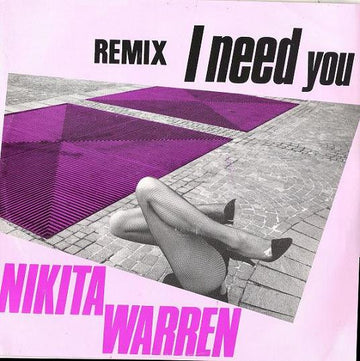 Nikita Warren : I Need You (Remix) (12")