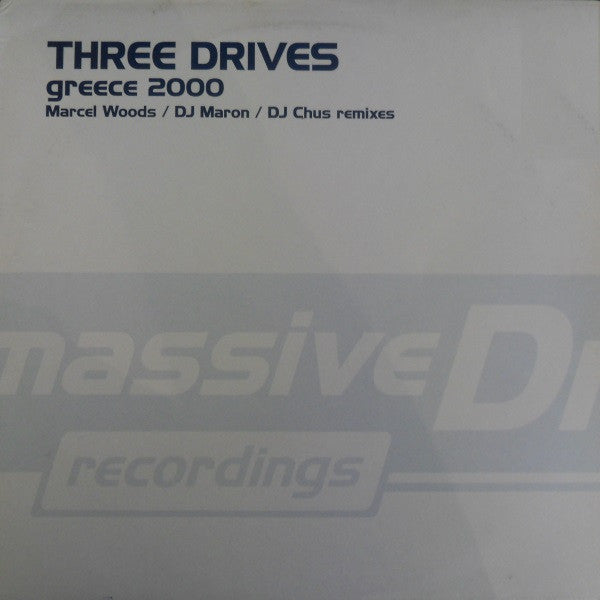 Three Drives : Greece 2000 (Marcel Woods / DJ Maron / DJ Chus Remixes) (12")