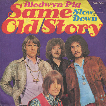 Blodwyn Pig : Same Old Story (7", Single)