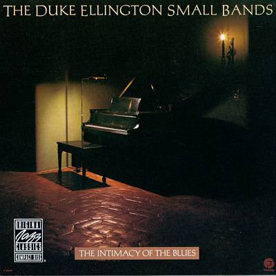 The Duke Ellington Small Bands : Intimacy Of The Blues (CD, Album, RE, RM)