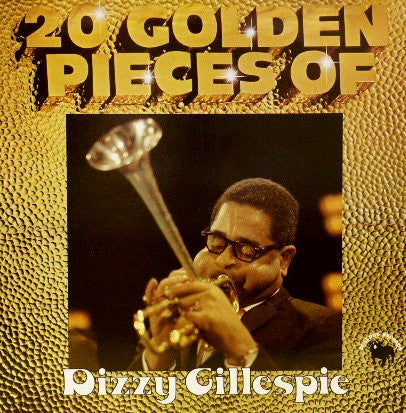 Dizzy Gillespie : 20 Golden Pieces Of Dizzy Gillespie (LP, Comp, Mono)