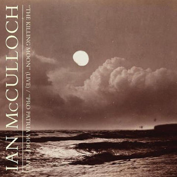 Ian McCulloch : The Killing Moon (Live) / Pro Patria Mori (Live) (7", RSD, Ltd, Num)