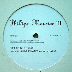Phillipé Maurice III* : Moon Underwater (Acid White) (12")