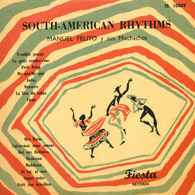 Manuel Felito Y Sus Muchachos : South-American Rhythms (10")