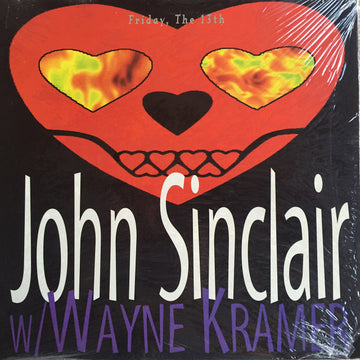 John Sinclair (2) w/ Wayne Kramer : Friday, The 13th (10")