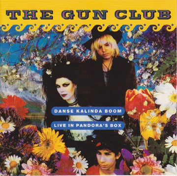 The Gun Club : Danse Kalinda Boom - Live In Pandora's Box (CD, Album, RE)