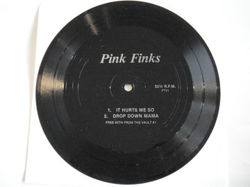 The Pink Finks : It Hurts Me So (Flexi, 7", S/Sided)