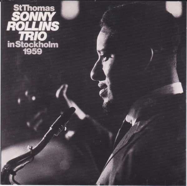 Sonny Rollins Trio : St Thomas - Sonny Rollins Trio In Stockholm 1959 (CD, RE)