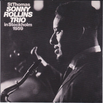 Sonny Rollins Trio : St Thomas - Sonny Rollins Trio In Stockholm 1959 (CD, RE)