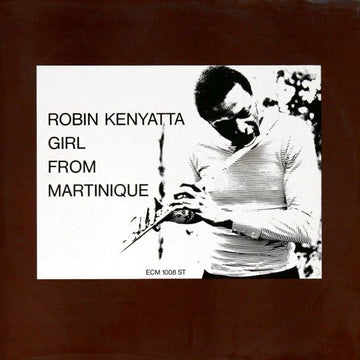 Robin Kenyatta : Girl From Martinique (LP, Album)