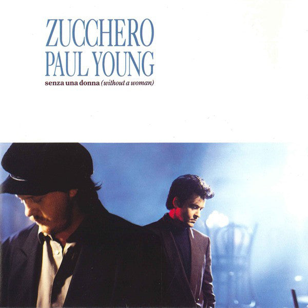 Zucchero, Paul Young : Senza Una Donna (Without A Woman) (7", Single)