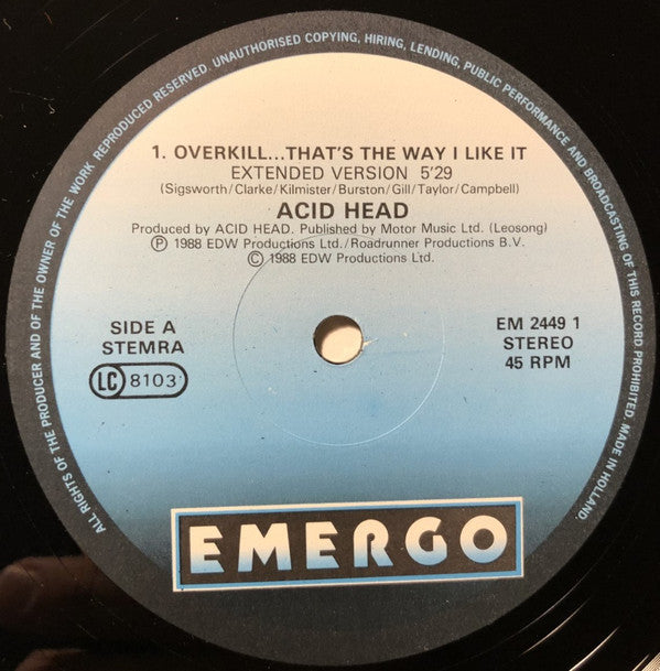 Acid Head : Overkill...That's The Way I Like It (12")