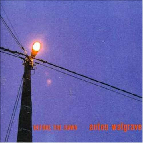 Anton Walgrave : Before The Dawn  (CD, Album)