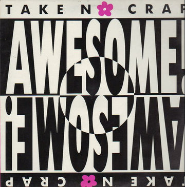 Awesome! : Take No Crap (12")