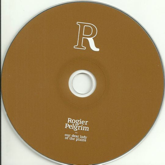 Rogier Pelgrim : Our Dear Lady Of The Plains (CD, EP)