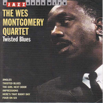 The Wes Montgomery Quartet : Twisted Blues (CD, Comp)