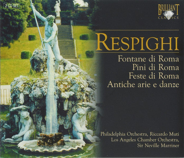 Ottorino Respighi : Fontane Di Roma, Pini Di Roma, Feste Di Roma, Antiche Arie E Danze (2xCD, Comp)