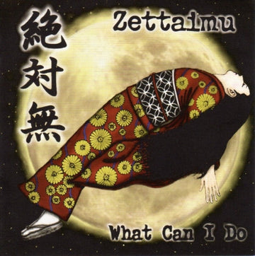 Zettaimu = Zettaimu : What Can I Do (CD, Album)