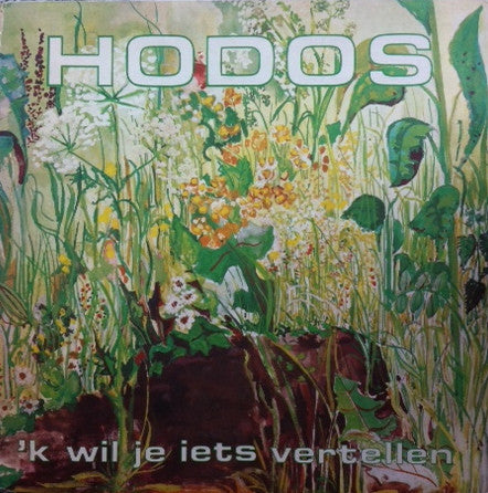 Hodos : 'K Wil Je Iets Vertellen (LP, Album, Gat)