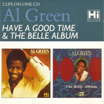 Al Green : Have A Good Time / The Belle Album (CD, Comp)