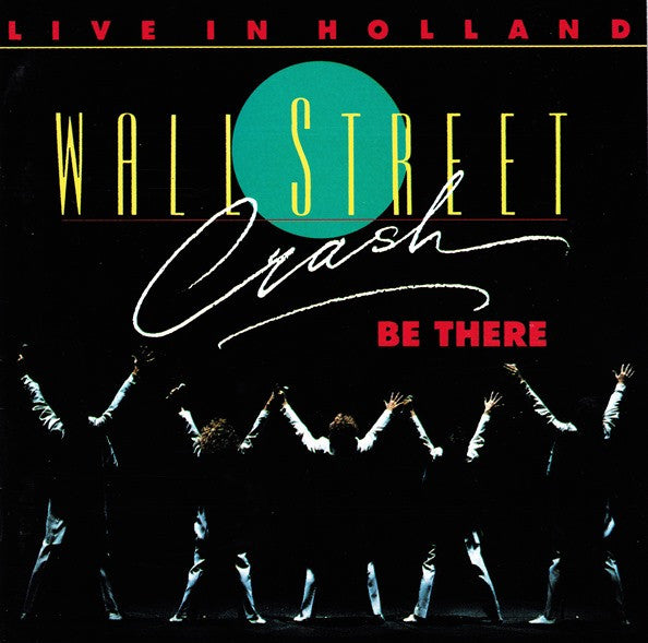 Wall Street Crash : Be There - Live In Holland (CD, Album, Liv)