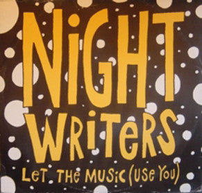 The Night Writers : Let The Music (Use You) (12")