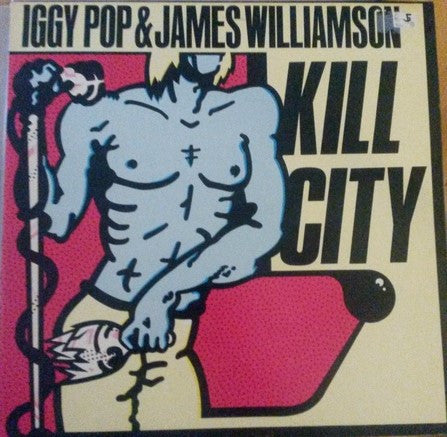 Iggy Pop & James Williamson : Kill City (LP, Album)