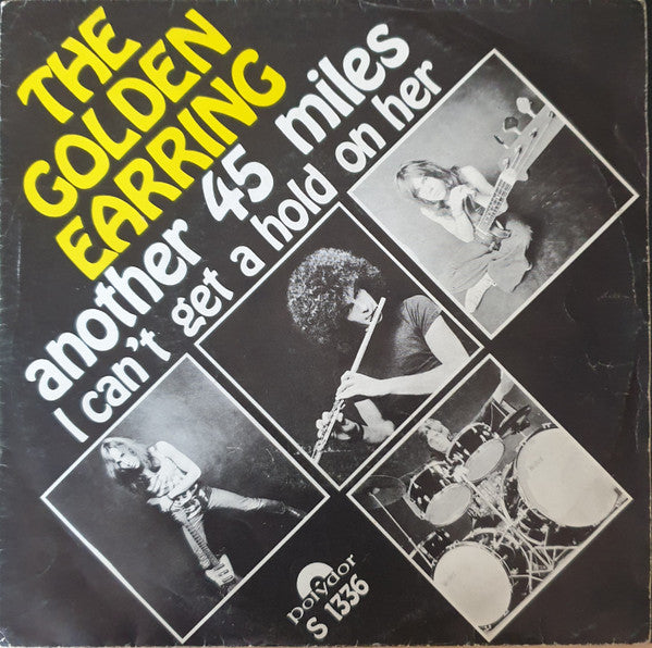 Golden Earring : Another 45 Miles (7", Single, 3 P)