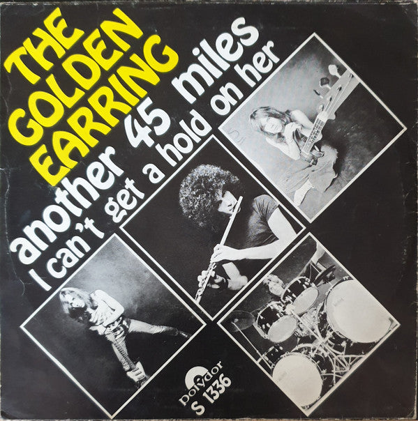 Golden Earring : Another 45 Miles (7", Single, 3 P)