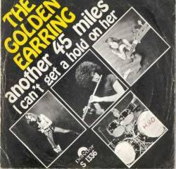 Golden Earring : Another 45 Miles (7", Single, 3 P)