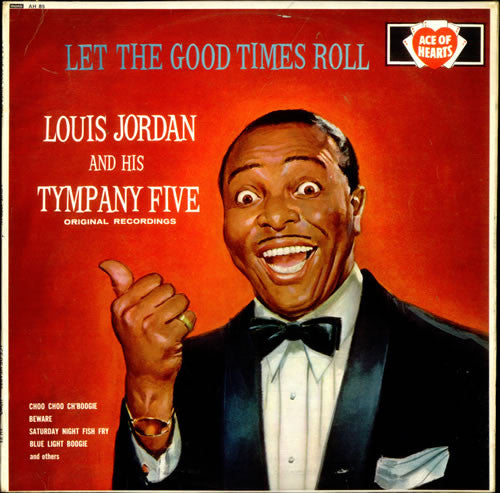 Louis Jordan And His Tympany Five : Let The Good Times Roll (LP, Album, Comp, Mono)
