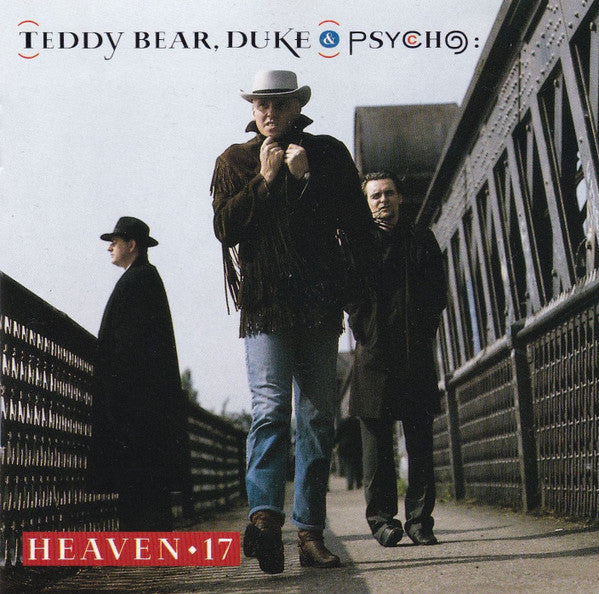 Heaven 17 : Teddy Bear, Duke & Psycho (CD, Album)