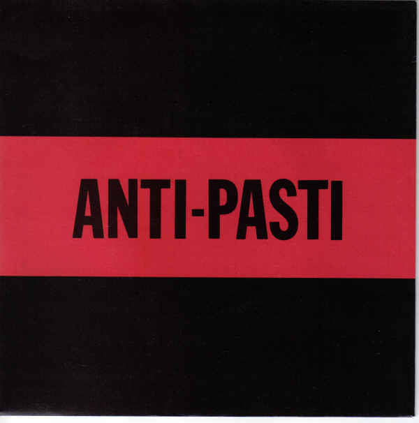 Anti-Pasti : East To The West / Burn In Your Own Flames (7")