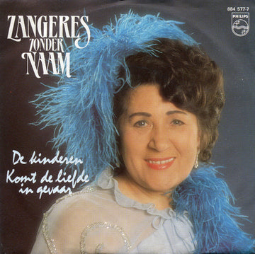 Zangeres Zonder Naam : De Kinderen / 	Komt De Liefde In Gevaar (7", Single)