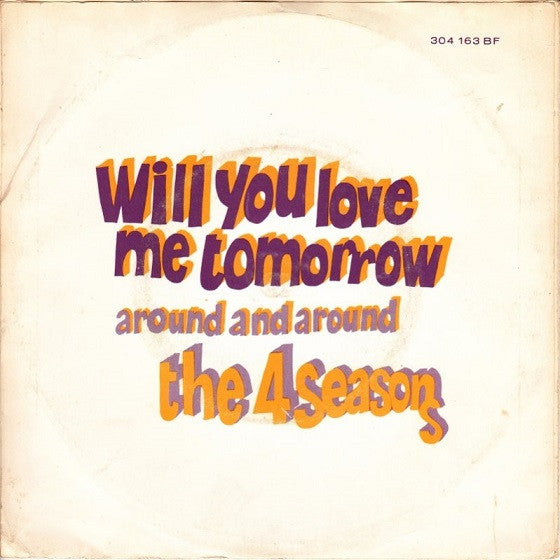 The Four Seasons : Will You Love Me Tomorrow (7", Single, Mono)