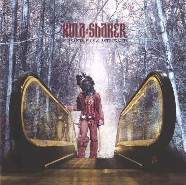 Kula:Shaker* : Peasants, Pigs & Astronauts (CD, Album)