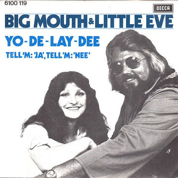 Big Mouth & Little Eve : Yo-De-Lay-Dee (7", Single)