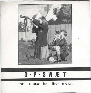 3.P. Sweet : Too Close To The Moon (7", Single)