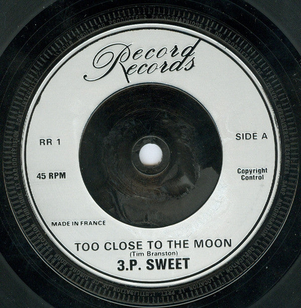 3.P. Sweet : Too Close To The Moon (7", Single)