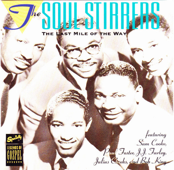 The Soul Stirrers : The Last Mile Of The Way (CD, Comp)