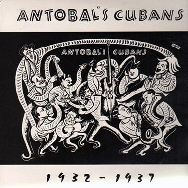 Antobal's Cubans : 1932-1937 (LP, Comp)