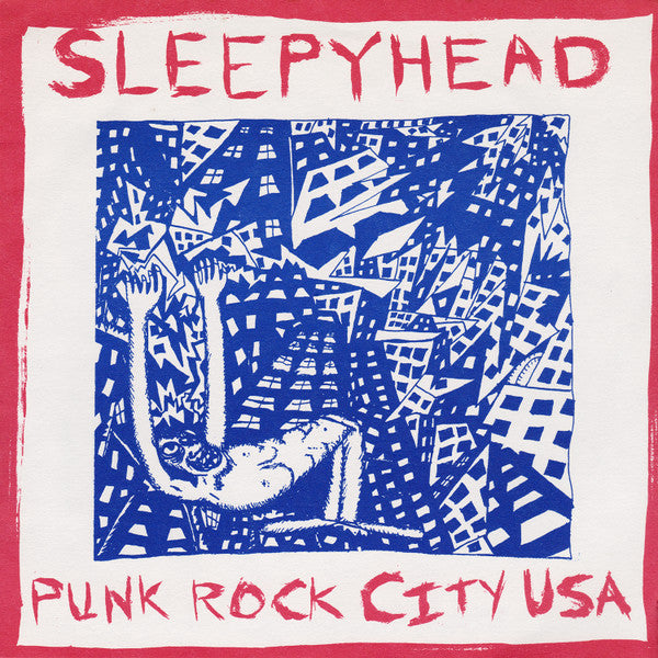 Sleepyhead : Punk Rock City USA (7")