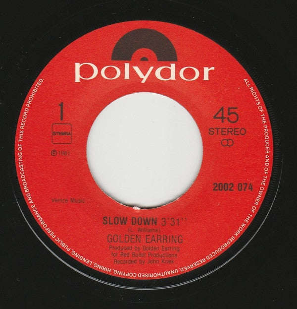 Golden Earring : Slow Down (7", Single)