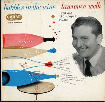 Lawrence Welk And His Champagne Music : Bubbles In The Wine (LP, Album, Red)